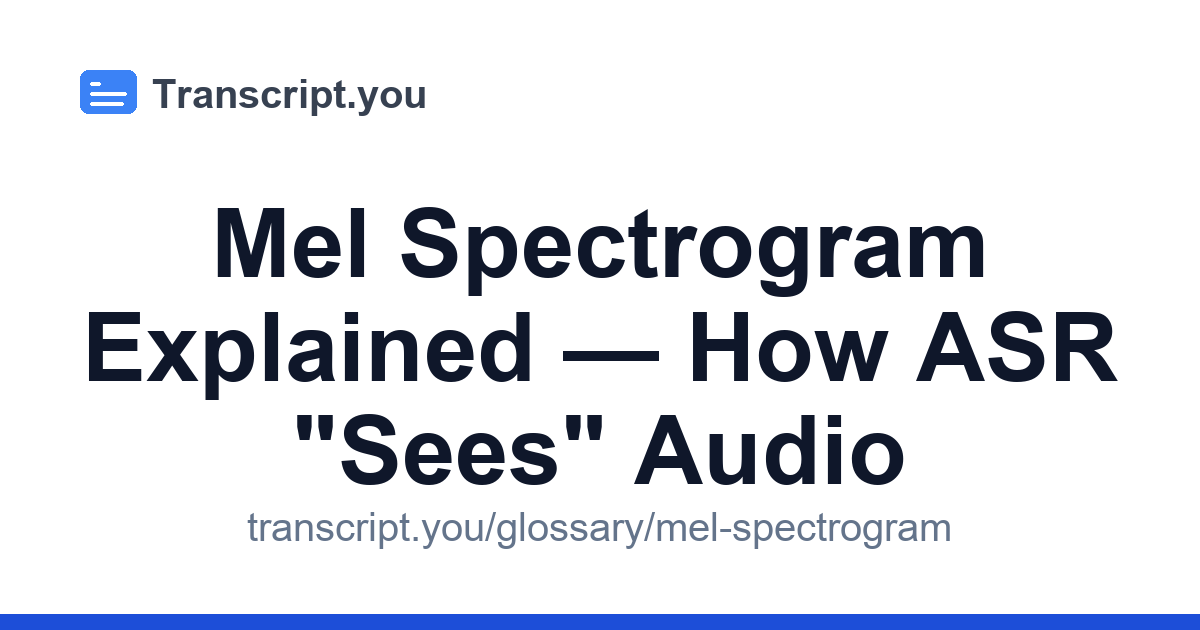 Mel Spectrogram Explained — How ASR 