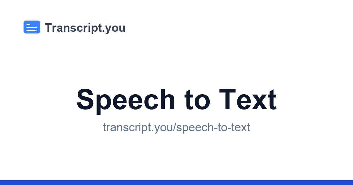 Speech to Text | Transcript.you